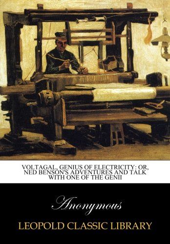 Voltagal, Genius of Electricity: Or, Ned Benson's Adventures and Talk with One of the Genii