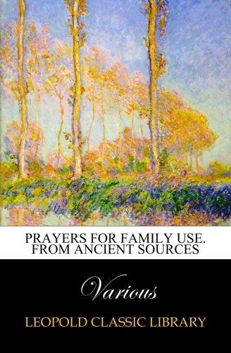 Prayers for family use. From ancient sources
