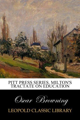 Pitt press series. Milton's Tractate on Education