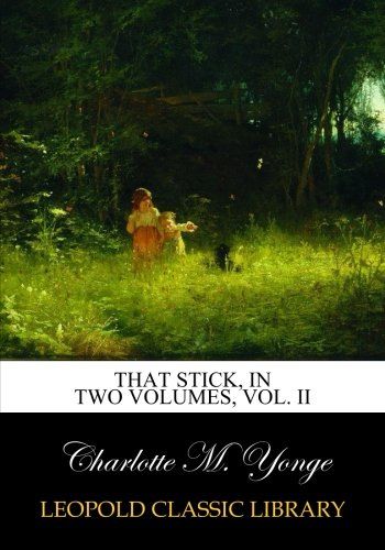 That stick, in two volumes, Vol. II