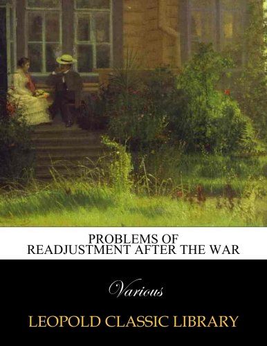 Problems of readjustment after the war
