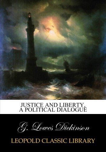 Justice and liberty, a political dialogue