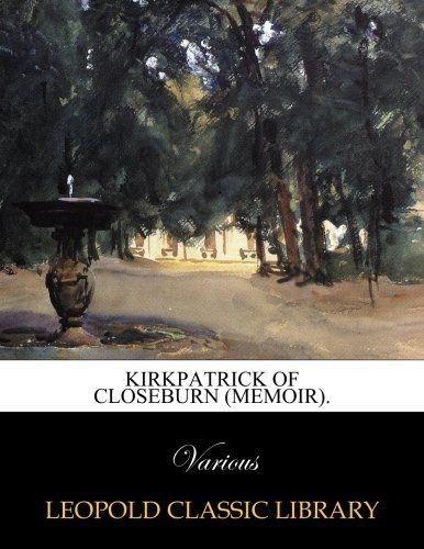 Kirkpatrick of Closeburn (memoir).