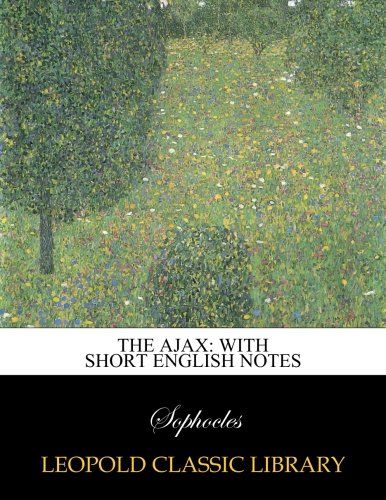 The Ajax: With short English notes