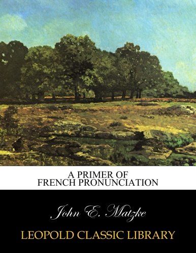 A primer of French pronunciation