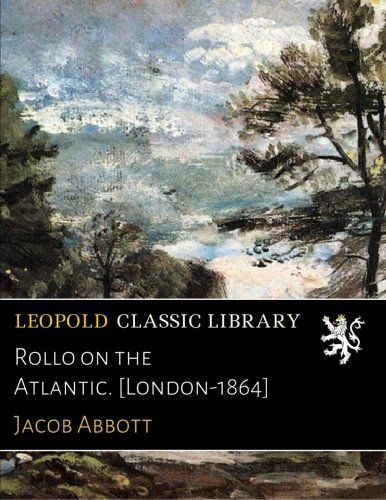 Rollo on the Atlantic. [London-1864]