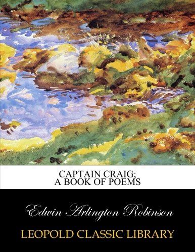 Captain Craig; a book of poems