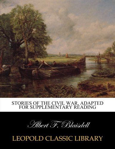 Stories of the Civil war, adapted for supplementary reading