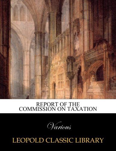 Report of the Commission on taxation