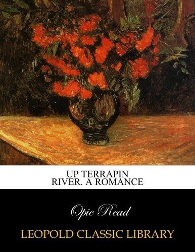 Up Terrapin River. A romance