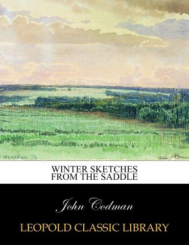 Winter sketches from the saddle