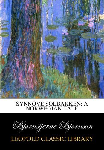 Synnövé Solbakken: a Norwegian tale (Norwegian Edition)