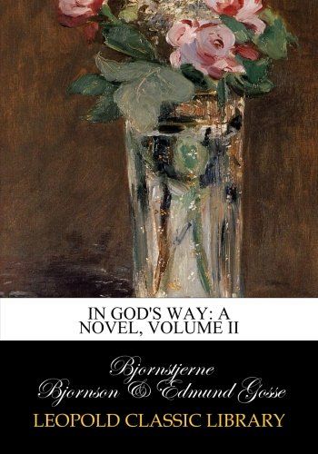 In God's way: a novel, Volume II