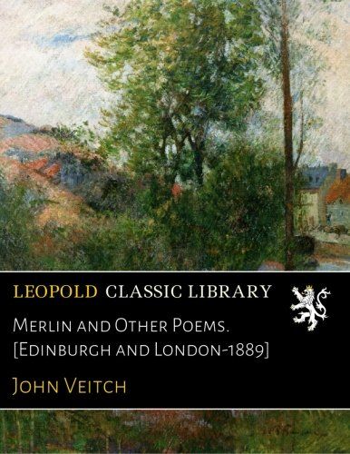 Merlin and Other Poems. [Edinburgh and London-1889]