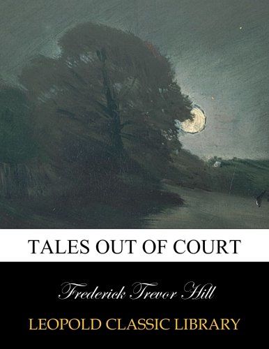 Tales out of court