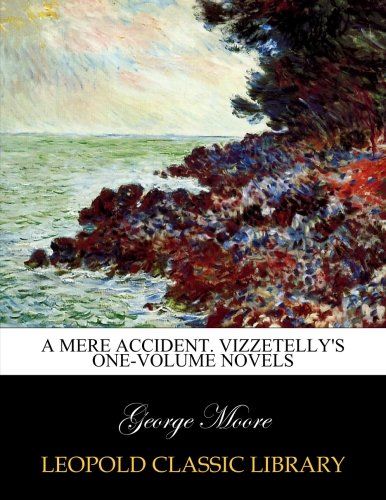 A mere accident. Vizzetelly's One-Volume Novels