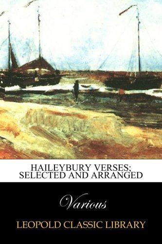 Haileybury Verses; selected and arranged