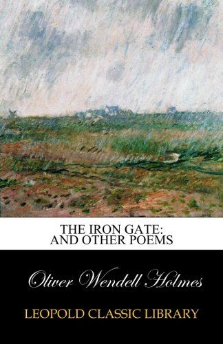 The Iron Gate: And Other Poems