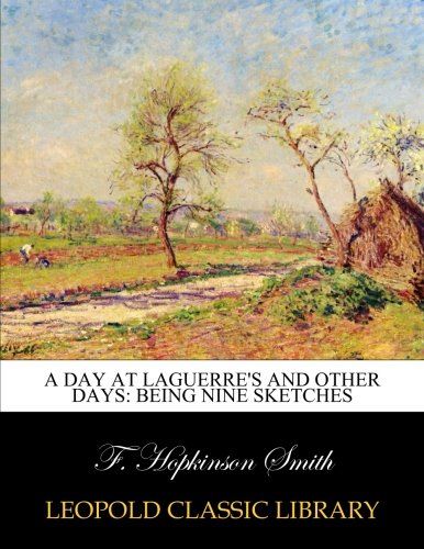 A day at Laguerre's and other days: being nine sketches