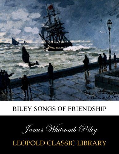 Riley songs of friendship