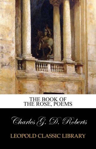 The Book of the Rose, poems