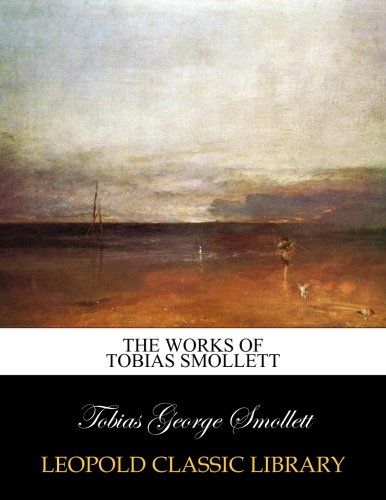 The works of Tobias Smollett