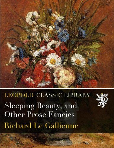 Sleeping Beauty, and Other Prose Fancies