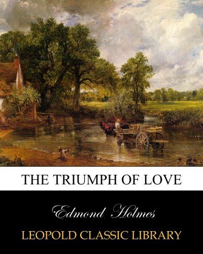 The triumph of love