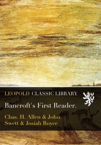 Bancroft's First Reader.