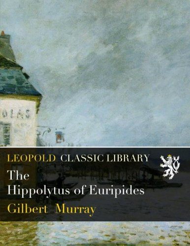 The Hippolytus of Euripides