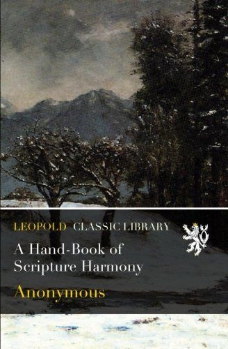 A Hand-Book of Scripture Harmony