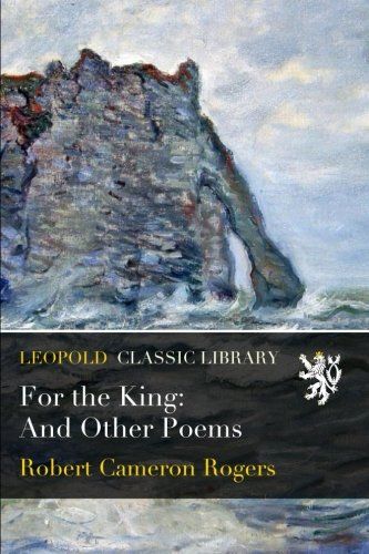 For the King: And Other Poems