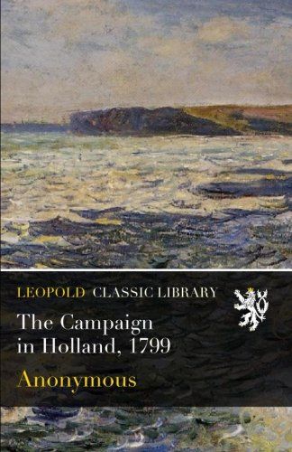 The Campaign in Holland, 1799