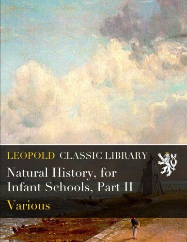 Natural History, for Infant Schools, Part II