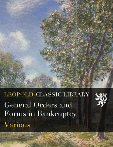 General Orders and Forms in Bankruptcy