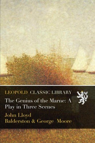 The Genius of the Marne: A Play in Three Scenes