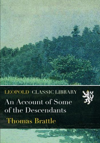An Account of Some of the Descendants