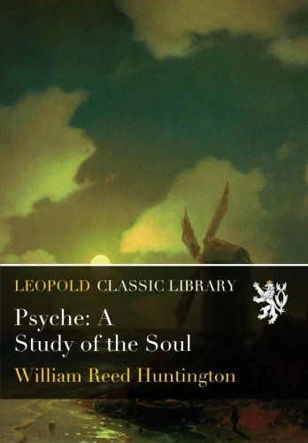 Psyche: A Study of the Soul