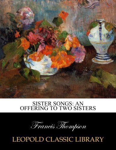Sister songs: an offering to two sisters