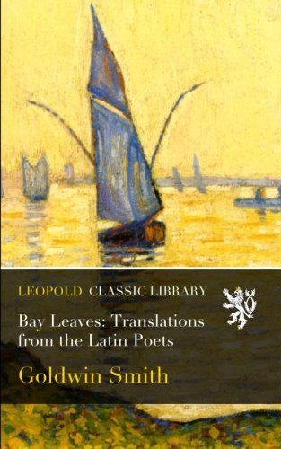 Bay Leaves: Translations from the Latin Poets