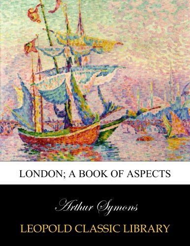 London; a book of aspects