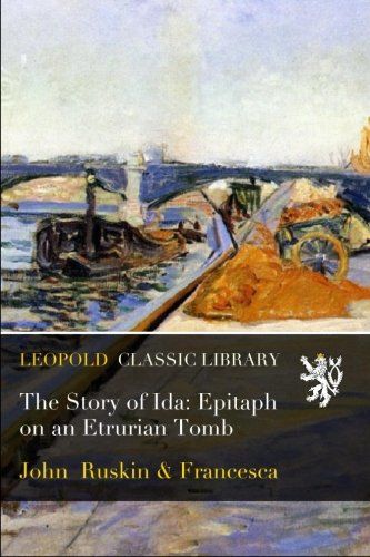 The Story of Ida: Epitaph on an Etrurian Tomb