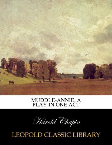 Muddle-Annie, a play in one act