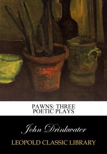 Pawns: three poetic plays