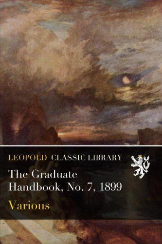 The Graduate Handbook, No. 7, 1899