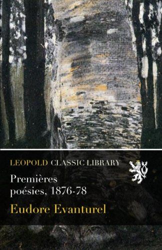 Premières poésies, 1876-78