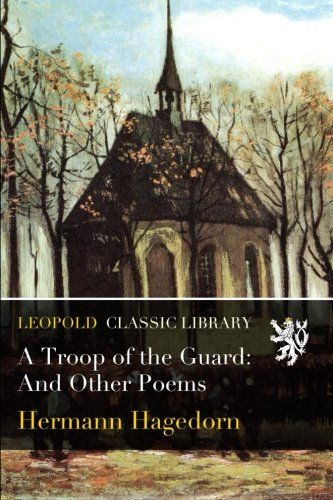 A Troop of the Guard: And Other Poems