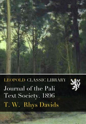 Journal of the Pali Text Society. 1896