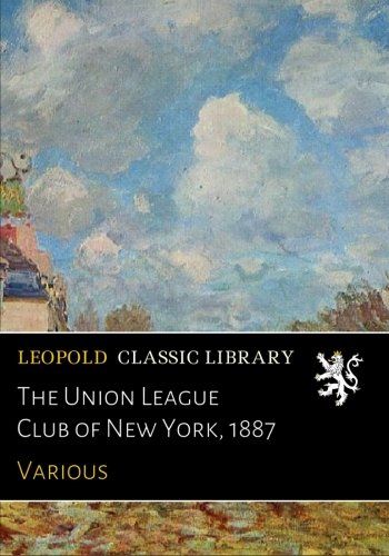 The Union League Club of New York, 1887