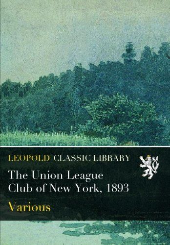 The Union League Club of New York, 1893